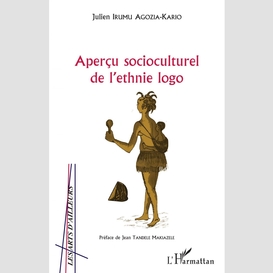 Aperçu socioculturel de l'ethnie logo