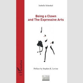 Being a clown and the expressive arts