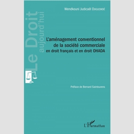 L'aménagement conventionnel de la société commerciale en droit français et en droit ohada