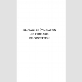 Pilotage et évaluation des processus de conception