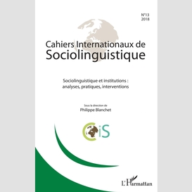 Cahiers internationaux de sociolinguistique n°13