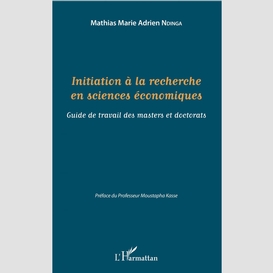 Initiation à la recherche en sciences économiques