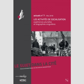 Les activités de socialisation : expériences plurielles et biographies singulières