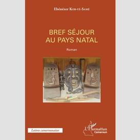 Bref séjour au pays natal