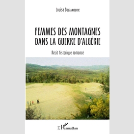 Femmes des montagnes dans la guerre d'algérie