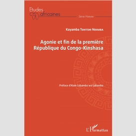 Agonie et fin de la première république du congo-kinshasa