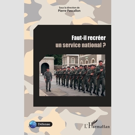 Faut-il recréer un service national ?