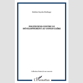 Politiciens contre le développement au congo-zaïre