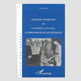 Franklin roosevelt et la france (1939- 1945)