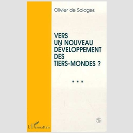 Vers un nouveau développement des tiers-mondes ?