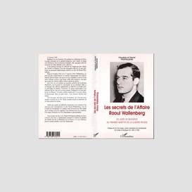 Les secrets de l'affaire raoul wallenberg