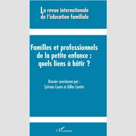 Familles et professionnels de la petite enfance quels liens à bâtir ?