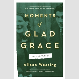 Moments of glad grace