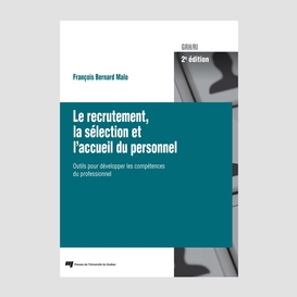 Le recrutement, la sélection et l'accueil du personnel, 2e édition