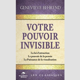 Votre pouvoir invisible