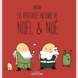 La véritable histoire de noël & noé