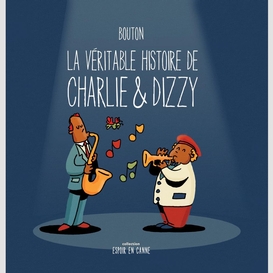 La véritable histoire de charlie & dizzy