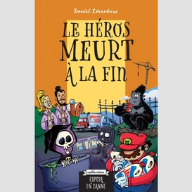 Le héros meurt à la fin