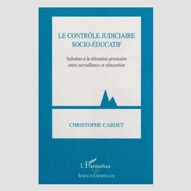 Le contrôle judiciaire socio-éducatif