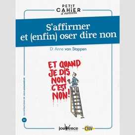 Affirmer et enfin oser dire non