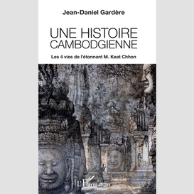 Une histoire cambodgienne