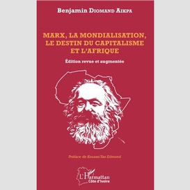 Marx, la mondialisation, le destin du capitalisme et l'afrique