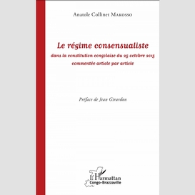 Le régime consensualiste dans la constitution congolaise du 25 octobre 2015
