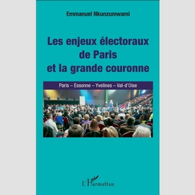 Enjeux électoraux de paris et la grande couronne (les)