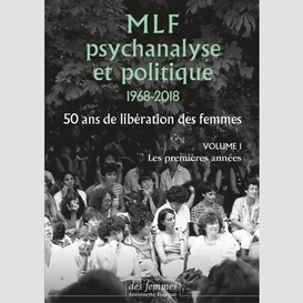 Mlf-psychanalyse et politique 50 ans de liberation des femme