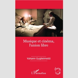 Musique et cinéma, l'union libre