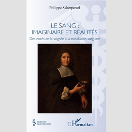 Le sang : imaginaire et réalités