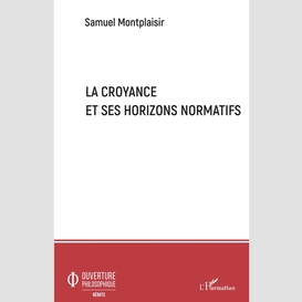 La croyance et ses horizons normatifs