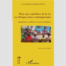 Pour une catéchèse de la vie en afrique noire contemporaine