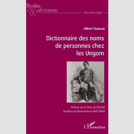 Dictionnaire des noms de personnes chez les ungom