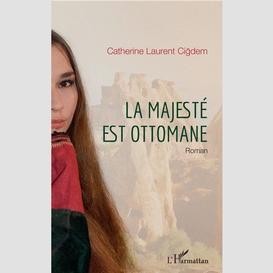 La majesté est ottomane