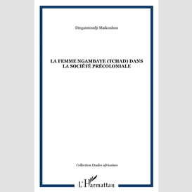 La femme ngambaye (tchad) dans la société précoloniale