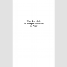 Bilan d'un siecle de politiques educatives au niger
