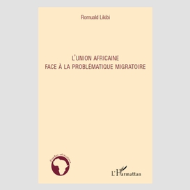 L'union africaine face à la problématique migratoire