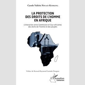 La protection des droits de l'homme en afrique