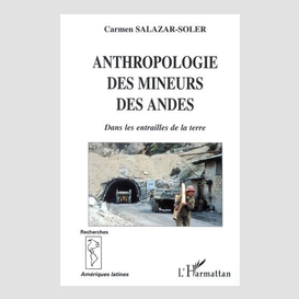 Anthropologie des mineurs des andes