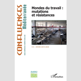 Mondes du travail : mutations et résistances