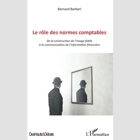 Le rôle des normes comptables