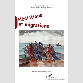 Médiations et migrations