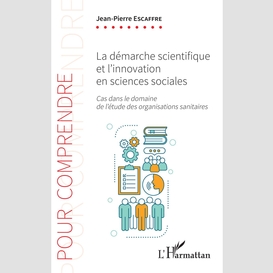 La démarche scientifique et l'innovation en sciences sociales