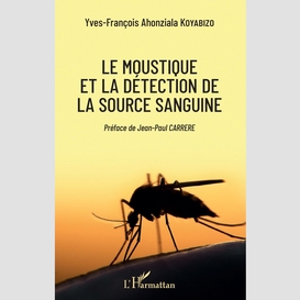 Le moustique et la détection de la source sanguine