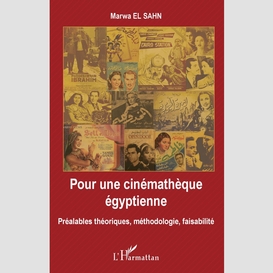 Pour une cinémathèque égyptienne