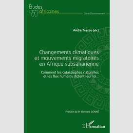Changements climatiques et mouvements migratoires en afrique subsaharienne