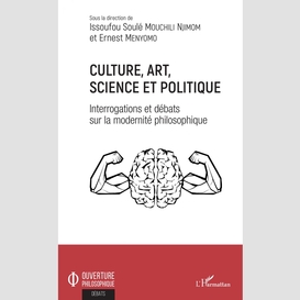 Culture, art, science et politique