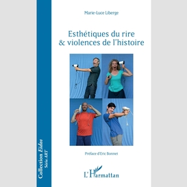 Esthétiques du rire & violences de l'histoire