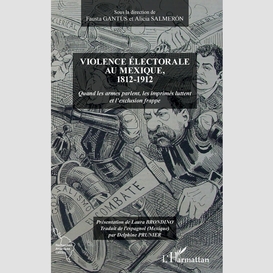 Violence électorale au mexique, 1812-1912